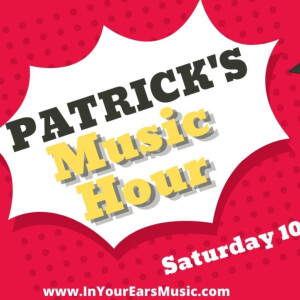 Patrick’s Music Hour - With Patrick Macallion - March 2022