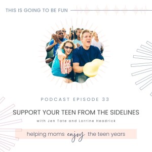 33. Support Your Teen From the Sidelines