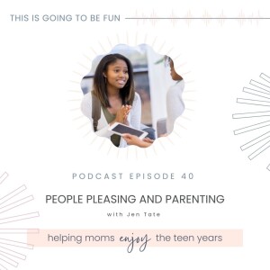 40. People Pleasing and Parenting