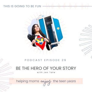 29. Be the Hero of Your Story