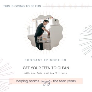 39. Get Your Teen to Clean