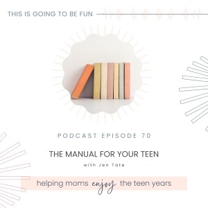 70. The Manual for Your Teenager