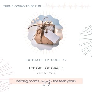 77. The Gift of Grace