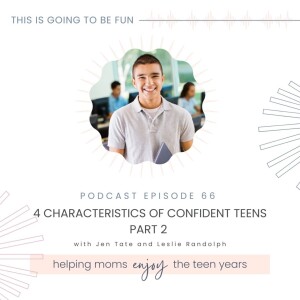 66. 4 Characteristics of Confident Teens - Part 2