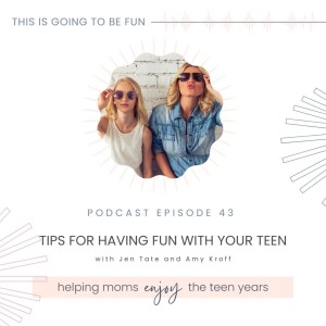 43. Tips for Having Fun with Your Teen