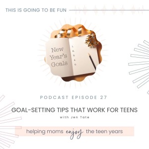 27. Goal-Setting Tips That Work for Teens