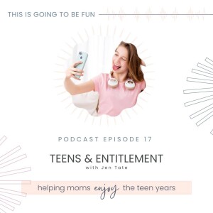 17. Teens and Entitlement