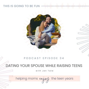 34. Dating Your Spouse While Raising Teens