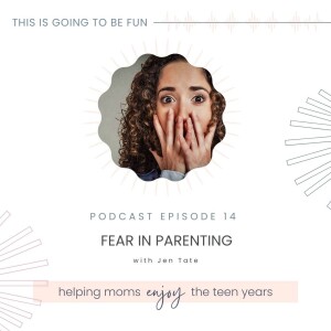 14. Fear in Parenting