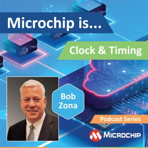 Microchip Is... Clock and Timing