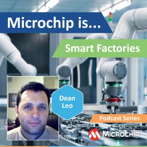 Microchip is… Smart Factories