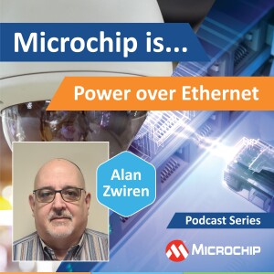 Microchip Is... Power over Ethernet