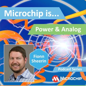 Microchip Is... Power and Analog