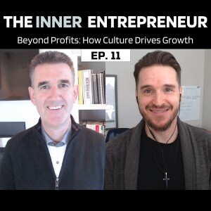 Beyond Profits: How Culture Drives Business Growth | Ep. 11