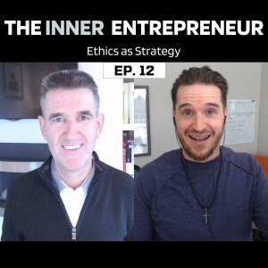 Ethics as Strategy: Mastering Business Success the Right Way | Ep. 12