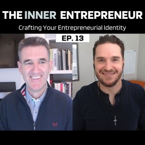 Crafting Your Entrepreneurial Identity: The Impact of Personal Values | Ep. 13