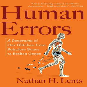 ”Human Errors” by Nathan H. Lents-Nonfiction Review