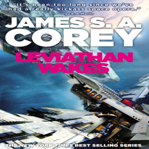 ”Leviathan Wakes” by James S.A. Corey-Fiction Review