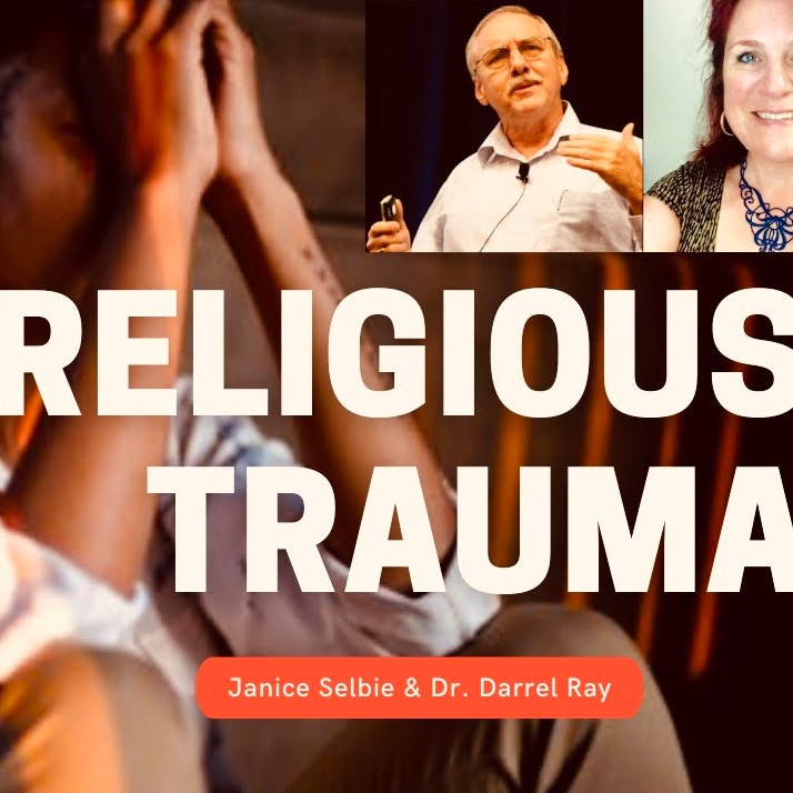 Religious Trauma with Janice Selbie and Dr. Darrel Ray