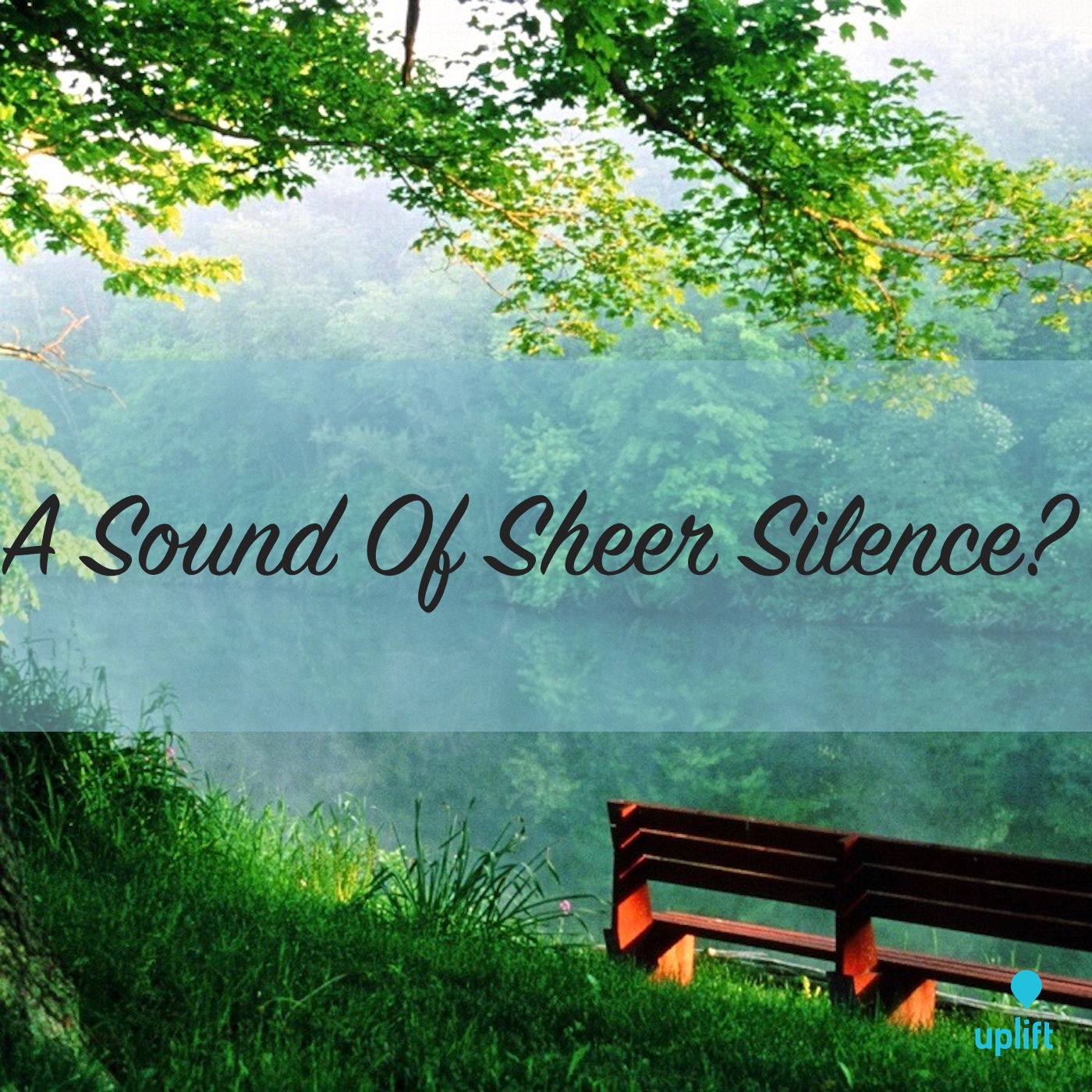 Episode 16: A Sound Of Sheer Silence?