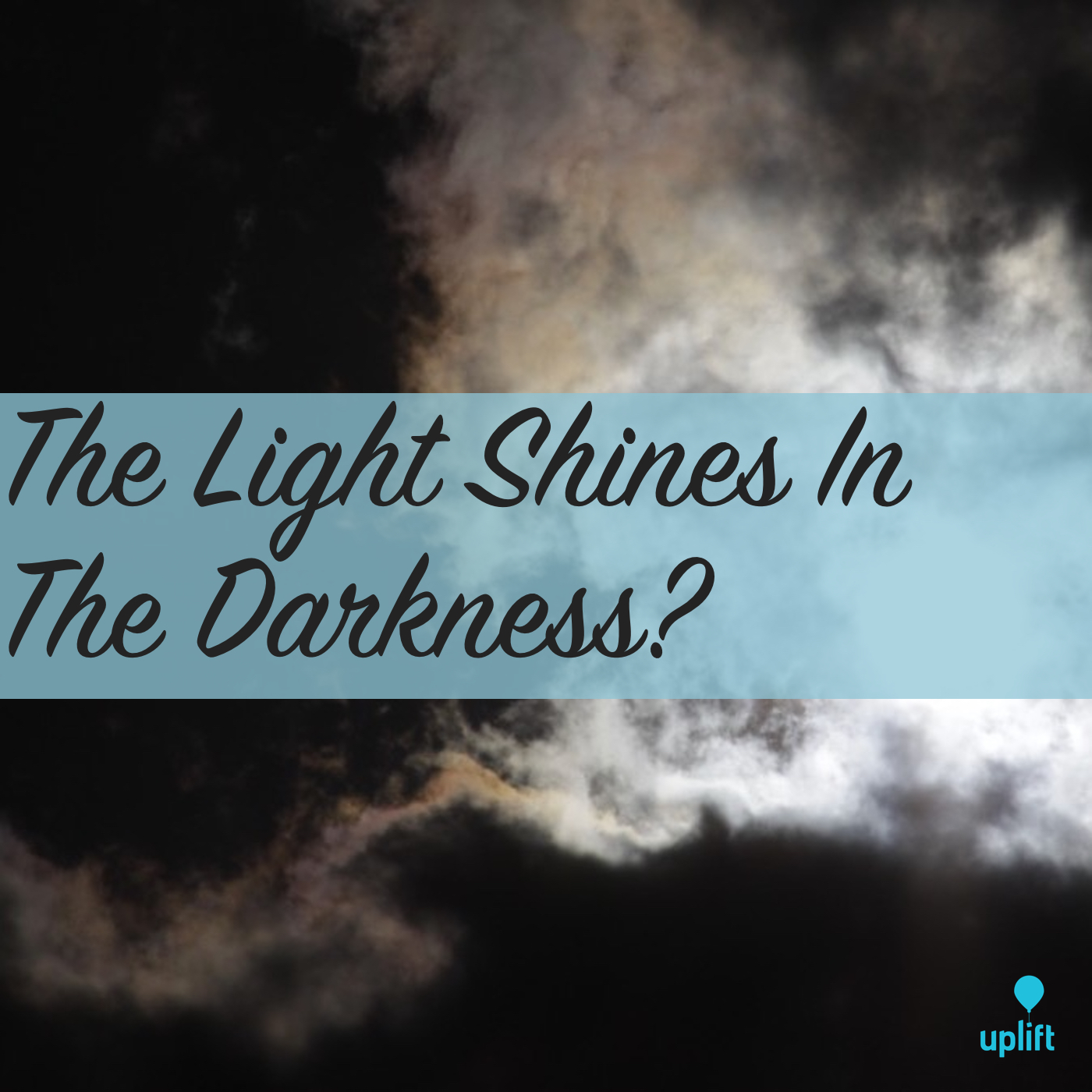 Episode 34: The Light Shines In The Darkness?