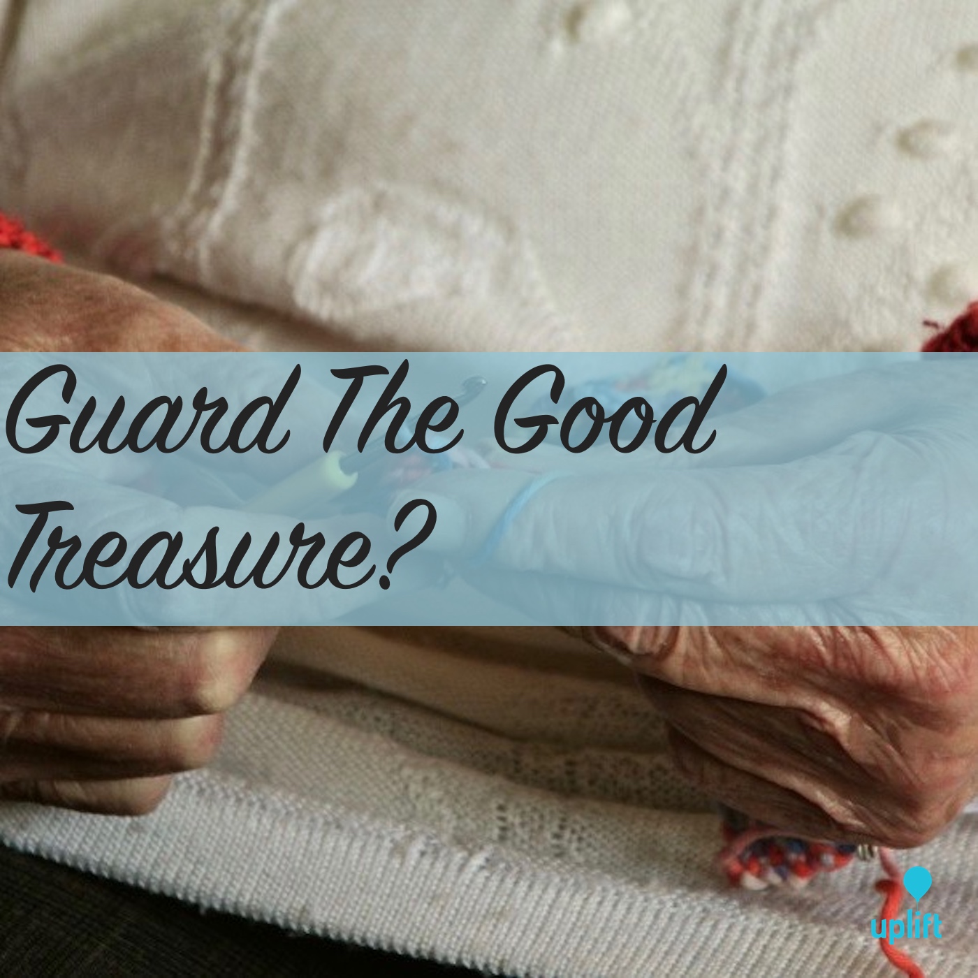 Episode 36: Guard The Good Treasure?