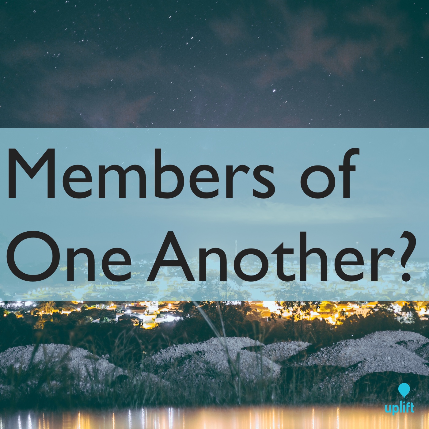 Episode 43: Members of One Another?