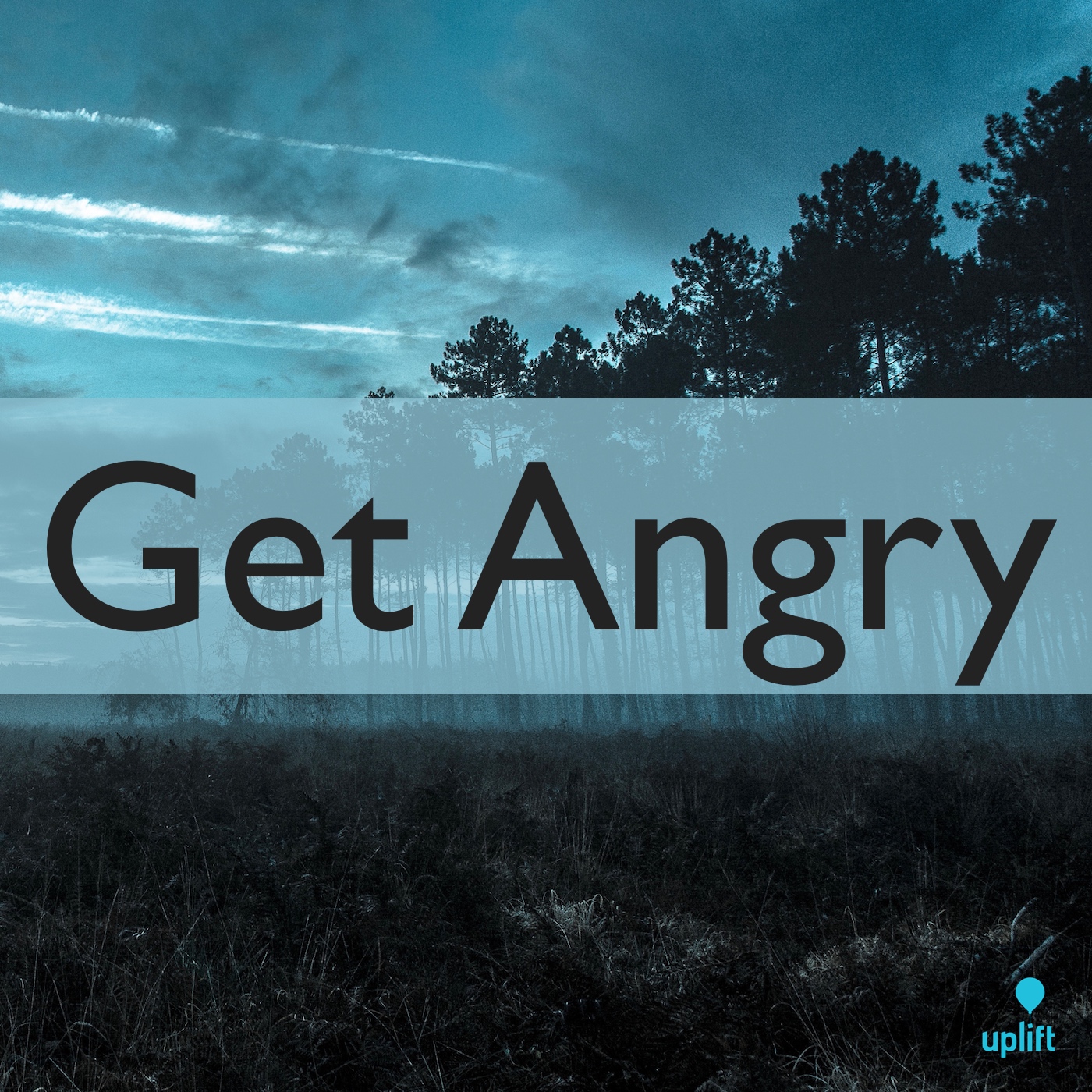 Episode 63: Get Angry