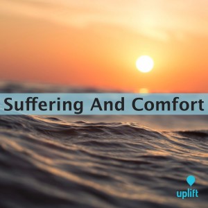 Episode 89: Suffering And Comfort