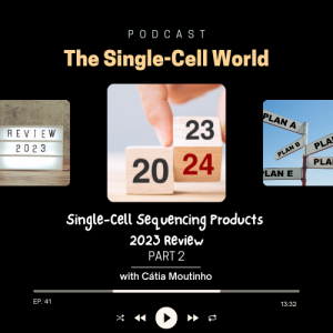 Ep.41: Single-Cell Sequencing Products  2023 Review_Part 2