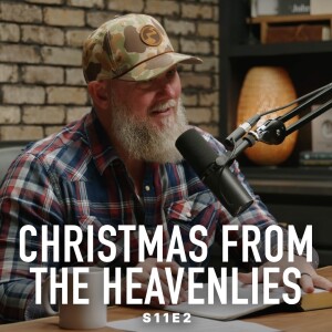 S11EP2 - Christmas from the Heavenlies