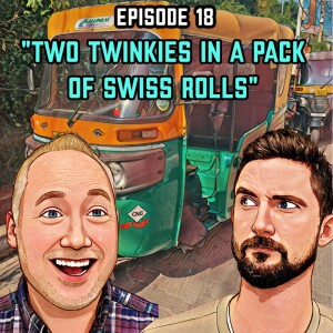 Episode 18: "Two Twinkies in a Pack of Swiss Rolls"