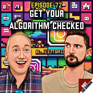 Episode 72: Get Your Algorithm Checked