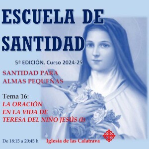 EdS V T16 La oración en la vida de Teresa del Niño Jesús (I)