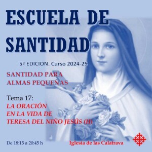EdS V T 17 La Oración de Teresa (II)