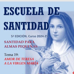 EdS V T19 Amor de Teresa a la Virgen Maria 