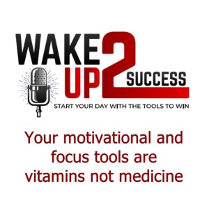 Your motivational, educational, and focus tools are vitamins not medicine