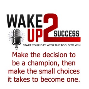 Make the decision to be a champion, then make the small choices it takes to become one.