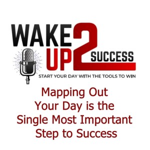 Mapping Out Your Day is Single Most Important Step to Success