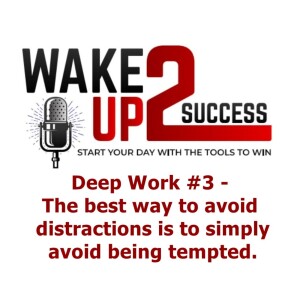 Deep Work #3 - The best way to avoid distractions is to simply avoid being tempted.