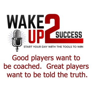 Good players want to be coached.  Great players want to be told the truth.