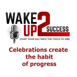 Celebrations create the habit of progress