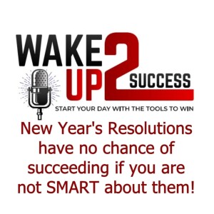 New Year’s Resolutions have no chance of succeeding if you are not SMART about them!