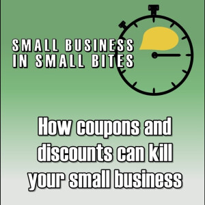 How coupons and discounts can kill your small business