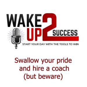 Swallow your pride and hire a coach (but beware)