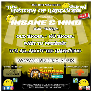 Insane & Mind ”Live” Sunrise FM - 1993-2018 Hardcore - 8th May 2018