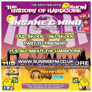 Insane & Mind ”Live” Sunrise FM - 1992-2019 Hardcore - 26th Feb 2019