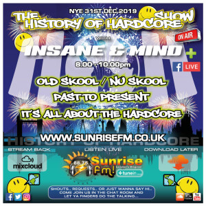 Insane & Mind ”Live” Sunrise FM - 1992-2019 Hardcore - NYE 31st Dec 2019