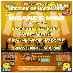 Insane & Mind ”Live” Sunrise FM - 1992-2018 Hardcore - 19th June 2018