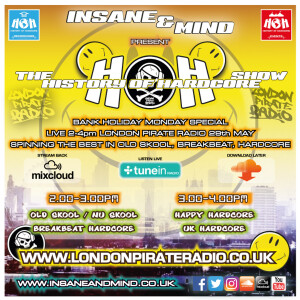 Insane & Mind ”Live” London Pirate Radio - 1991-2017 Hardcore - 29th May 2017